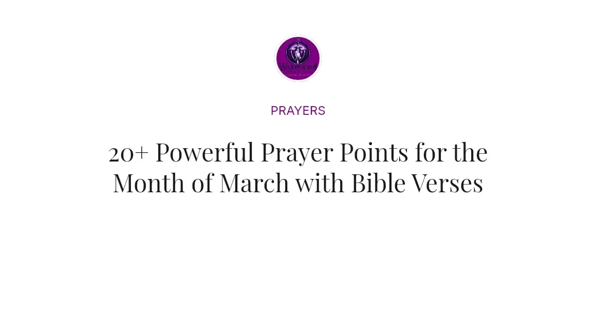 20+ Powerful Prayer Points for the Month of March with Bible Verses