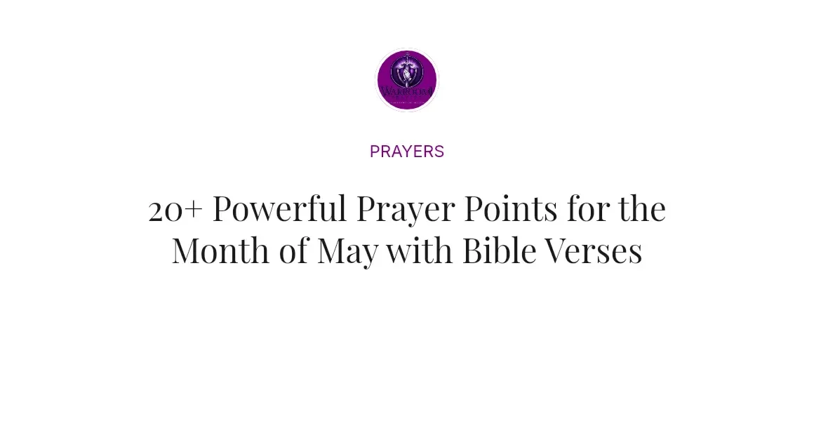 20+ Powerful Prayer Points for the Month of May with Bible Verses