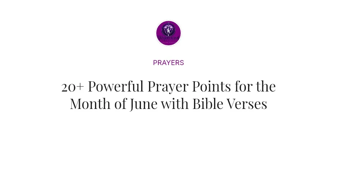 20+ Powerful Prayer Points for the Month of June with Bible Verses