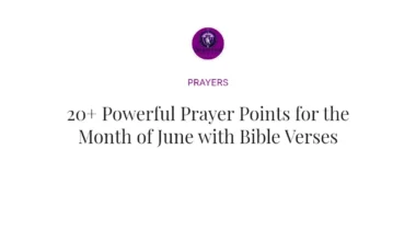 20+ Powerful Prayer Points for the Month of June with Bible Verses
