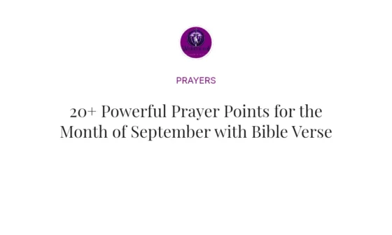 20+ Powerful Prayer Points for the Month of September with Bible Verses