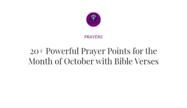 20+ Powerful Prayer Points for the Month of October with Bible Verses