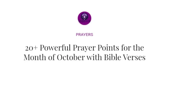 20+ Powerful Prayer Points for the Month of October with Bible Verses