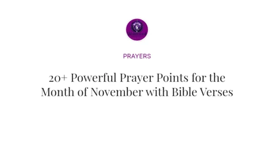 20+ Powerful Prayer Points for the Month of November with Bible Verses