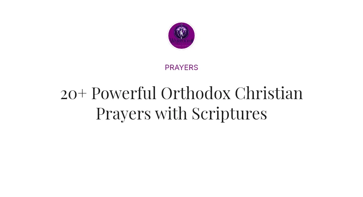 20+ Powerful Orthodox Christian Prayers with Scriptures