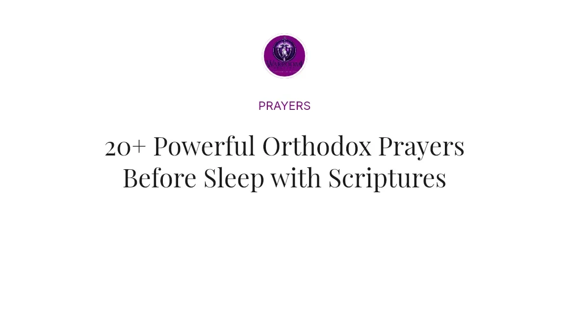 20+ Powerful Orthodox Prayers Before Sleep with Scriptures