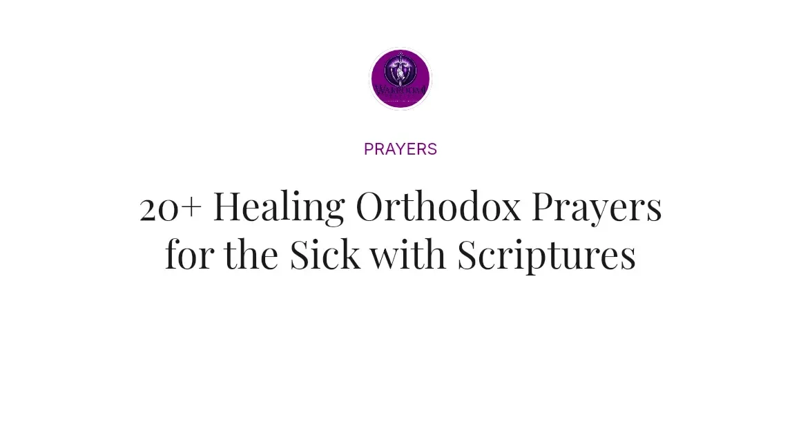 20+ Healing Orthodox Prayers for the Sick with Scriptures