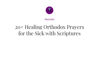 20+ Healing Orthodox Prayers for the Sick with Scriptures