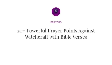 20+ Powerful Prayer Points Against Witchcraft with Bible Verses