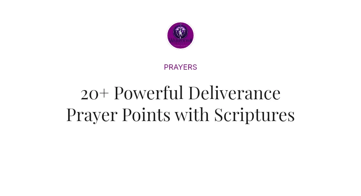20+ Powerful Deliverance Prayer Points with Scriptures