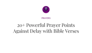 20+ Powerful Prayer Points Against Delay with Bible Verses