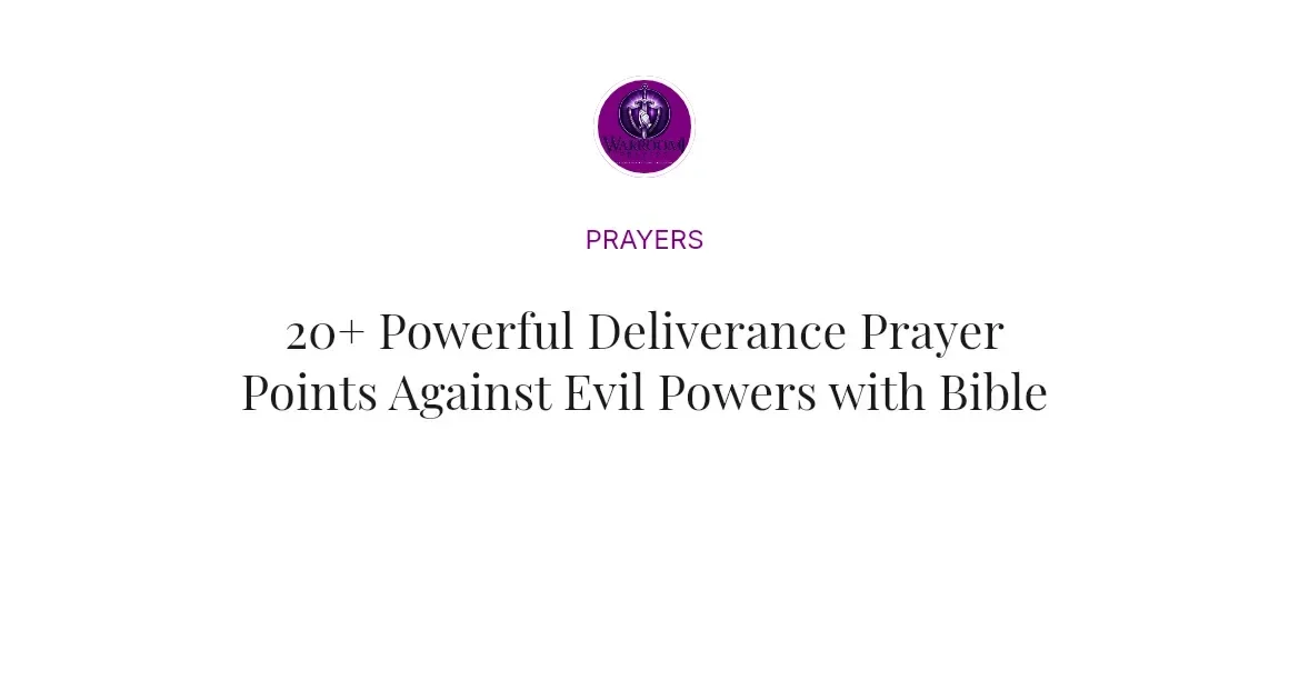 20+ Powerful Deliverance Prayer Points Against Evil Powers with Bible Verses