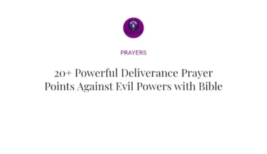 20+ Powerful Deliverance Prayer Points Against Evil Powers with Bible Verses
