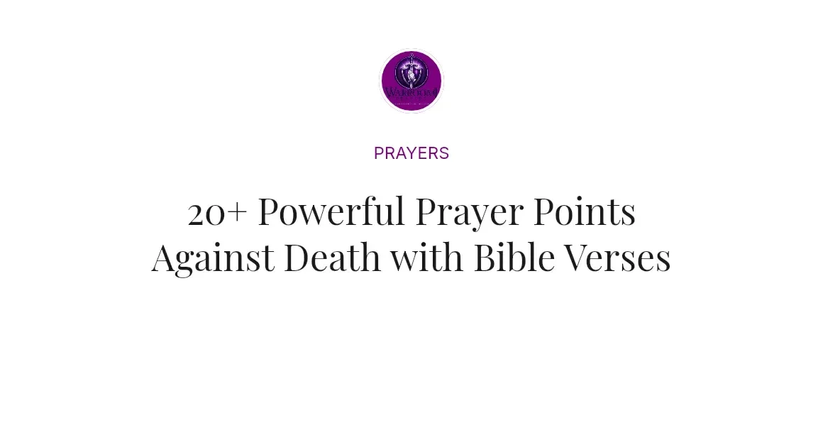 20+ Powerful Prayer Points Against Death with Bible Verses