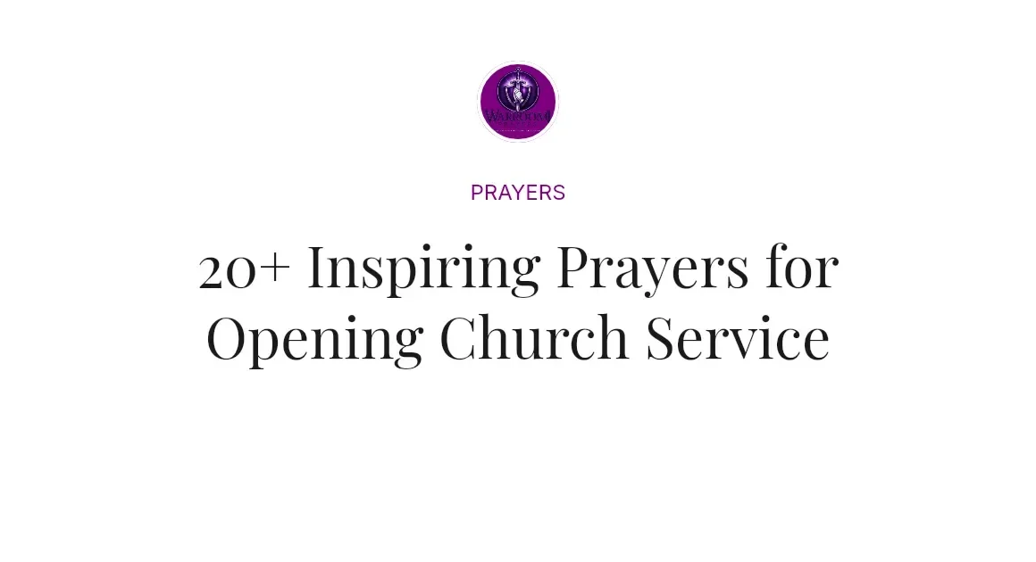 20+ Inspiring Prayers for Opening Church Service