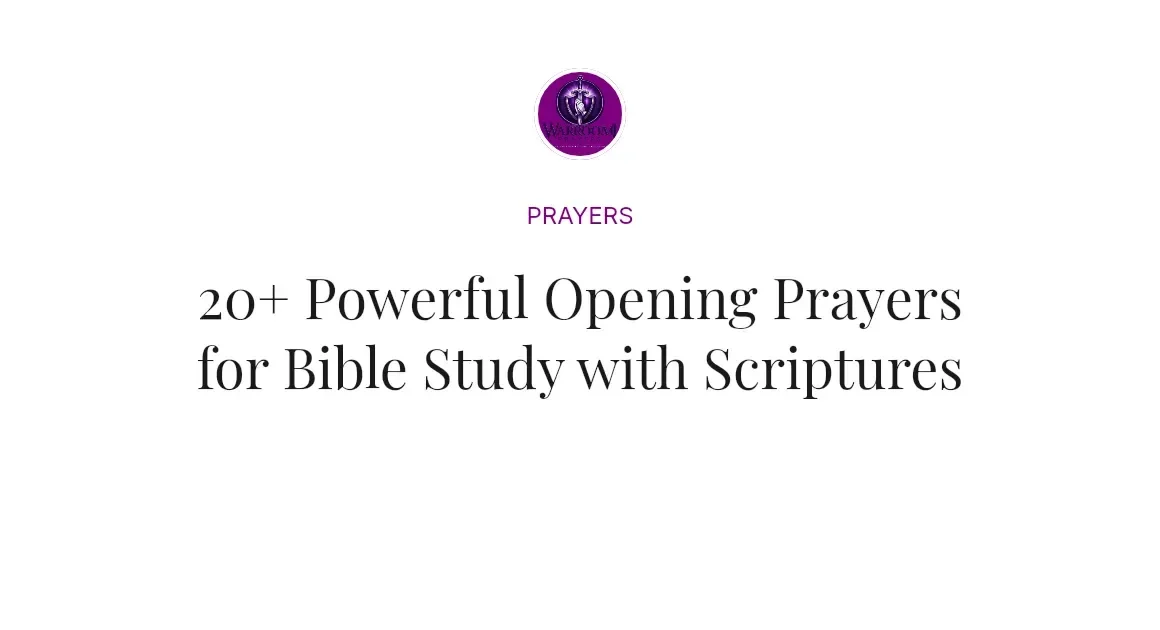 20+ Powerful Opening Prayers for Bible Study with Scriptures