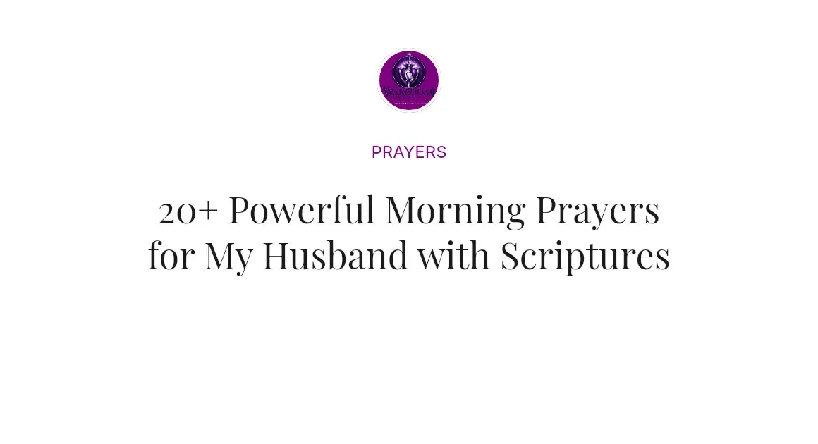 20+ Powerful Morning Prayers for My Husband with Scriptures