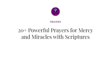 20+ Powerful Prayers for Mercy and Miracles with Scriptures