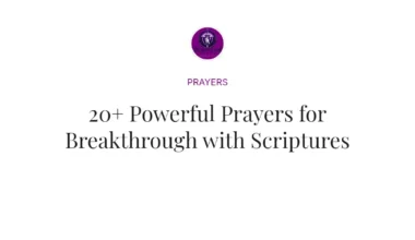 20+ Powerful Prayers for Breakthrough with Scriptures