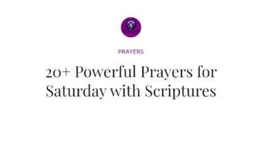 20+ Powerful Prayers for Saturday with Scriptures