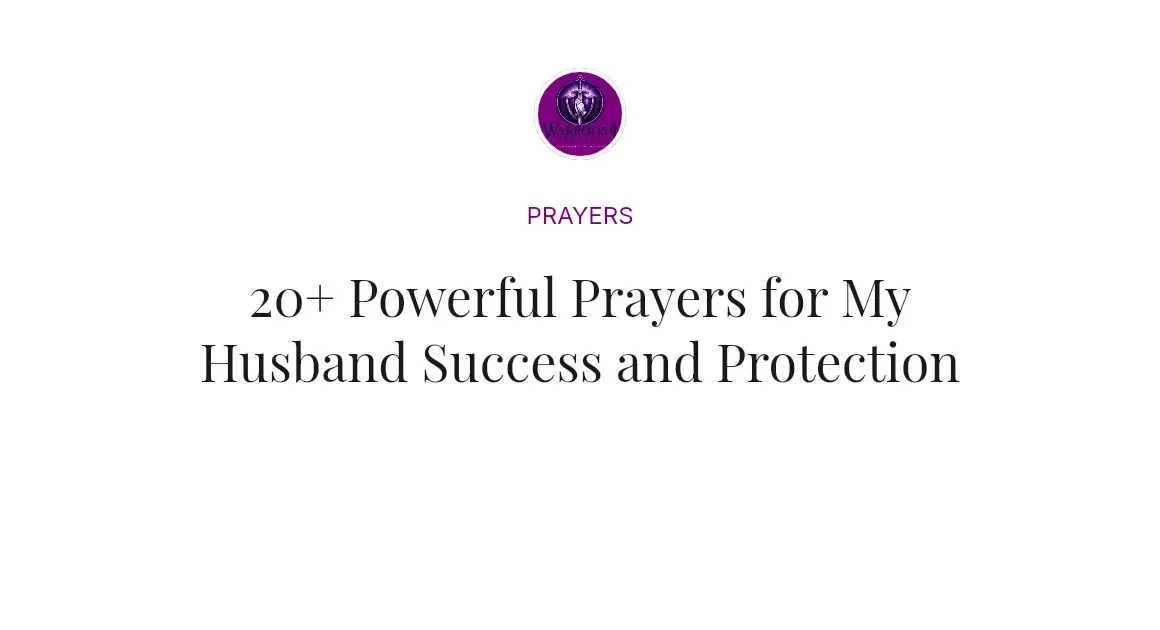20+ Powerful Prayers for My Husband Success and Protection