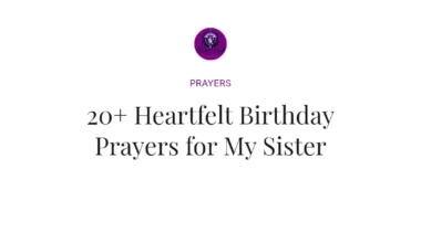 20+ Heartfelt Birthday Prayers for My Sister