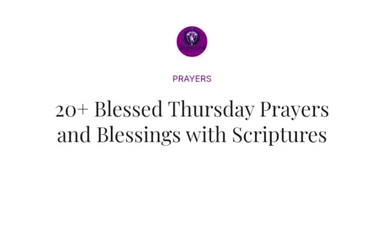 20+ Blessed Thursday Prayers and Blessings with Scriptures