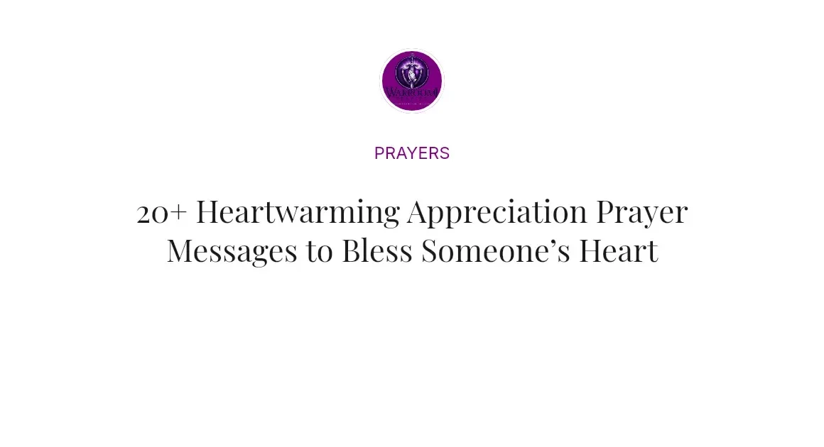 20+ Heartwarming Appreciation Prayer Messages to Bless Someone’s Heart
