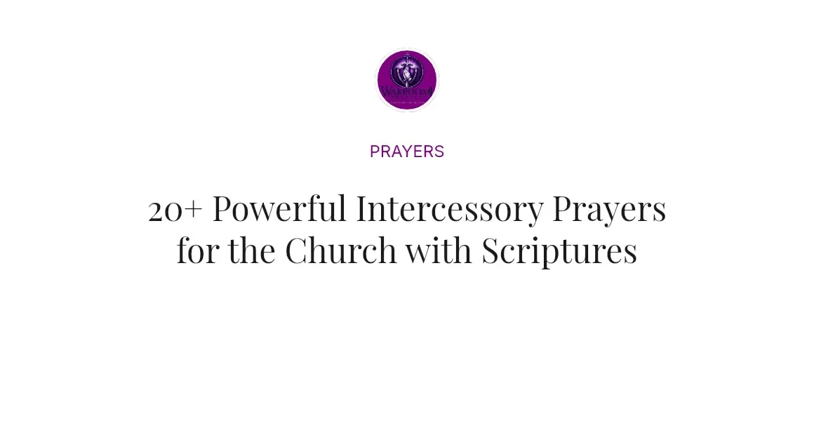 20+ Powerful Intercessory Prayers for the Church with Scriptures