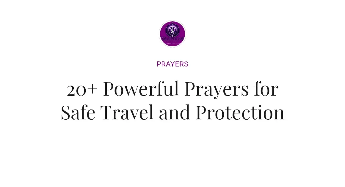 20+ Powerful Prayers for Safe Travel and Protection