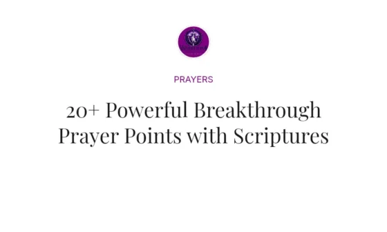 20+ Powerful Breakthrough Prayer Points with Scriptures