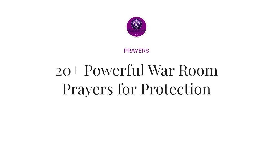 20+ Powerful War Room Prayers for Protection