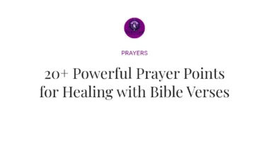 20+ Powerful Prayer Points for Healing with Bible Verses