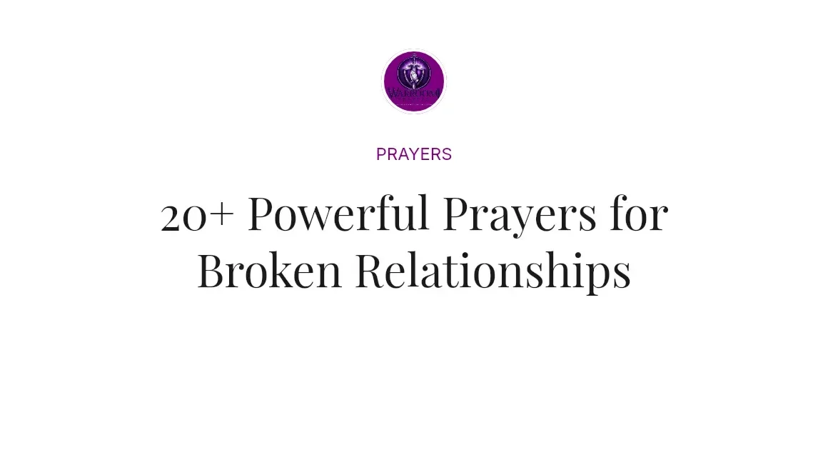 20+ Powerful Prayers for Broken Relationships