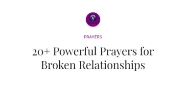 20+ Powerful Prayers for Broken Relationships