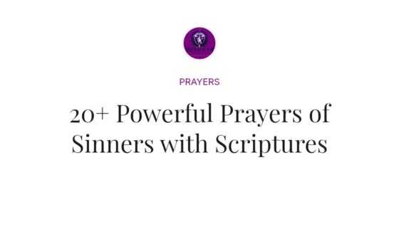 20+ Powerful Prayers of Sinners with Scriptures