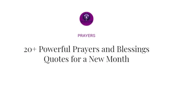 20+ Powerful Prayers and Blessings Quotes for a New Month