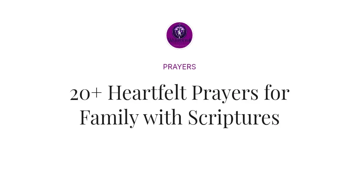 20+ Heartfelt Prayers for Family with Scriptures
