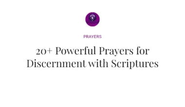 20+ Powerful Prayers for Discernment with Scriptures