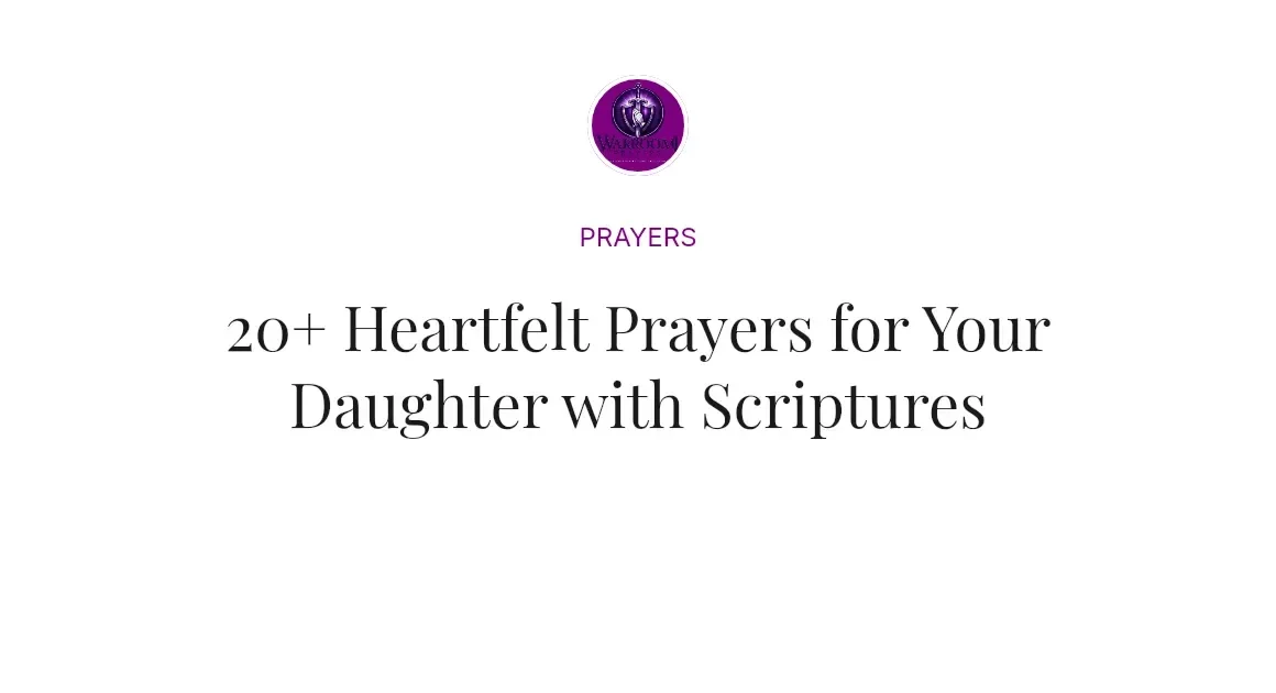 20+ Heartfelt Prayers for Your Daughter with Scriptures