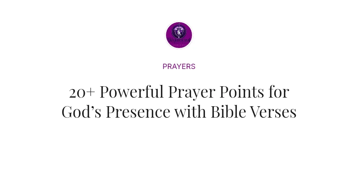20+ Powerful Prayer Points for God’s Presence with Bible Verses