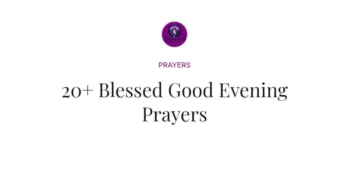 20+ Blessed Good Evening Prayers