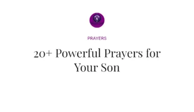 20+ Powerful Prayers for Your Son