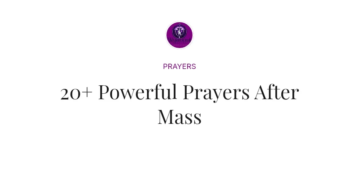 20+ Powerful Prayers After Mass