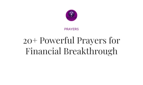 20+ Powerful Prayers for Financial Breakthrough