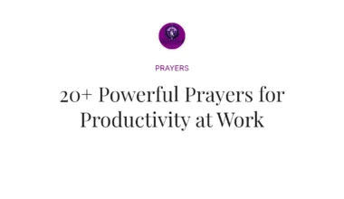 20+ Powerful Prayers for Productivity at Work