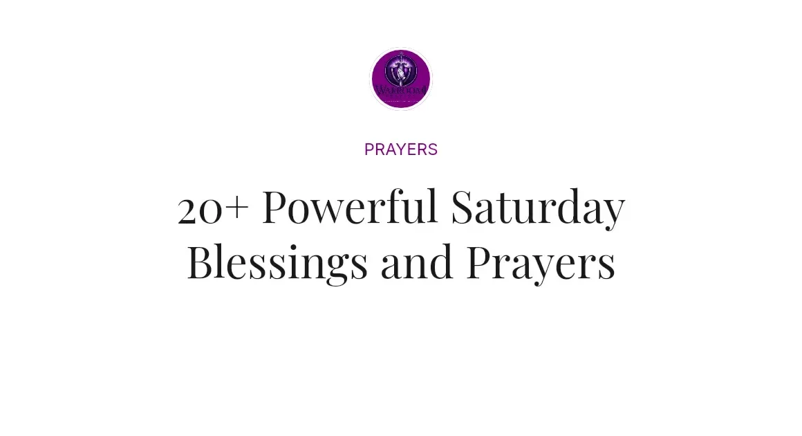 20+ Powerful Saturday Blessings and Prayers