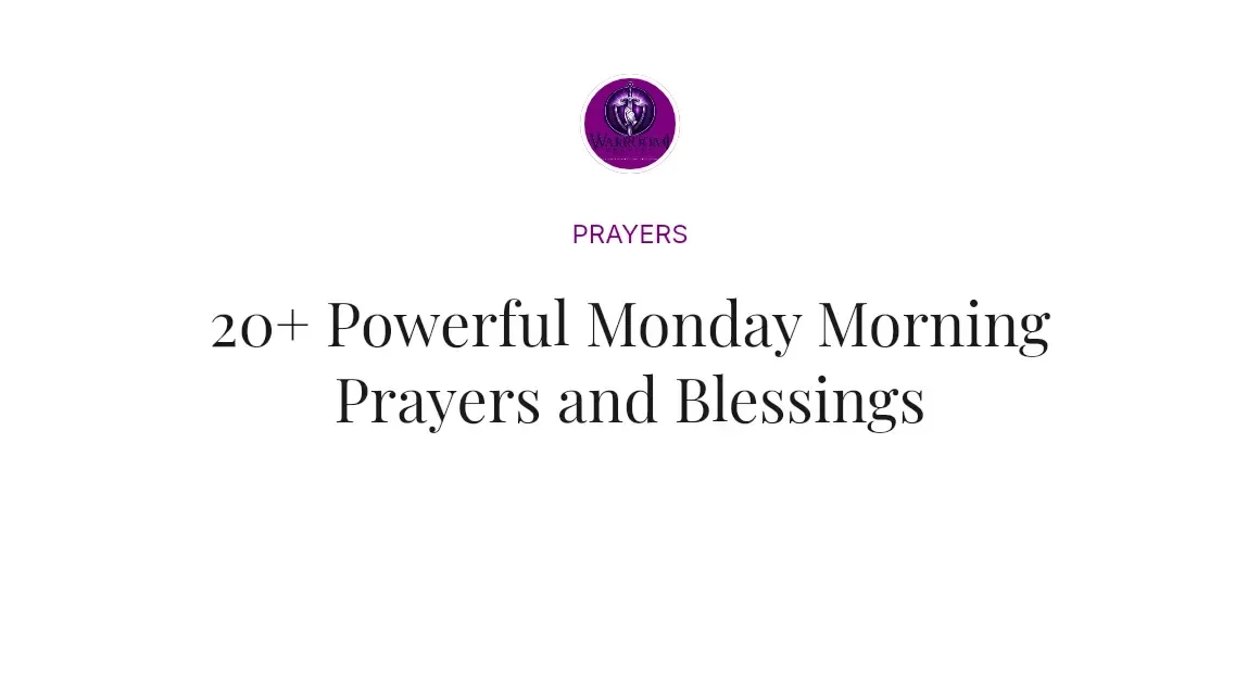 20+ Powerful Monday Morning Prayers and Blessings