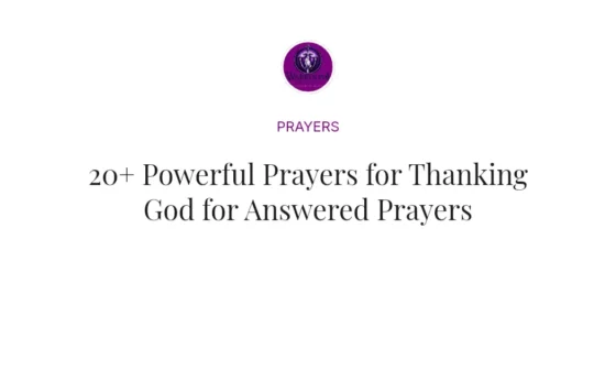 20+ Powerful Prayers for Thanking God for Answered Prayers