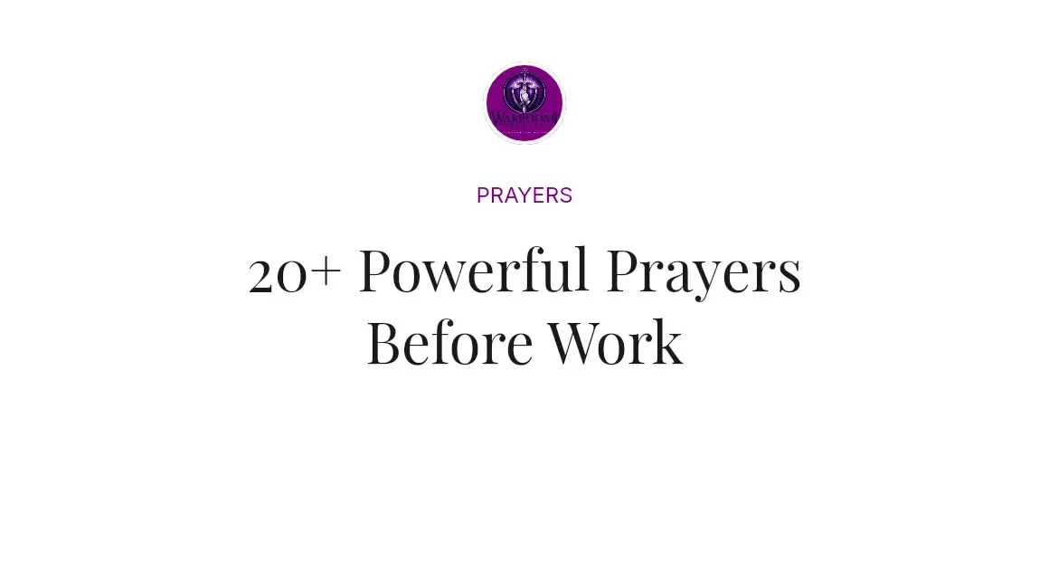20+ Powerful Prayers Before Work
